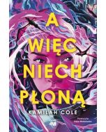 A więc niech płoną