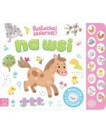 Na wsi. Posłuchaj zwierząt. Książeczka z dźwiękami