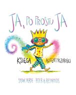 Ja. Uważność i emocje. Ja, po prostu ja