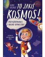 To jakiś kosmos! Przygodonauci i Układ Słoneczny
