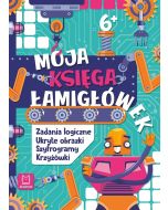Moja księga łamigłówek. Zadania logiczne