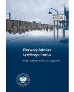 Pierwszy żołnierz cywilnego frontu