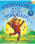 Niedźwiadku mały, jesteś wspaniały!