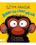 Szym Pansik bawi się cały dzień