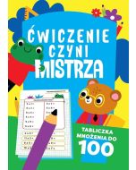 Ćwiczenie czyni mistrza. Tabliczka mnożenia do 100