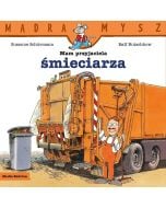 Mądra Mysz. Mam przyjaciela śmieciarza