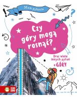 Mam pytanie. Czy góry mogą rosnąć?