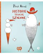 Historie trochę szalone