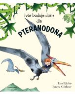 Ivar buduje dom dla pteranodona
