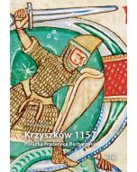 Krzyszków 1157. Porażka Fryderyka Barbarossy