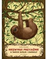 Niezwykłe przyjaźnie. W świecie roślin i zwierząt