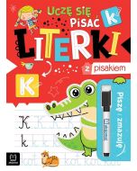 Piszę i zmazuję. Uczę się pisać literki z pisakiem