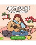 Przytulne kolorowanie. Radosne momenty