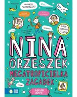Nina Orzeszek. Megatropicielka zagadek