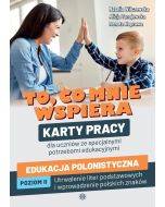 To, co mnie wspiera. Edukacja polonistyczna poz.II