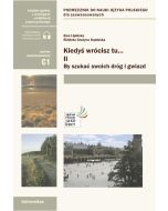 Kiedyś wrócisz tu... cz.2 By szukać swoich dróg...