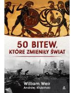 50 bitew, które zmieniły świat