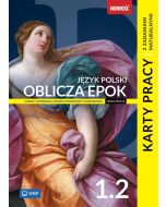Oblicza epok. Karty pracy z zadaniami maturalnymi. Klasa 1. Zakres podstawowy i rozszerzony. Część 2.