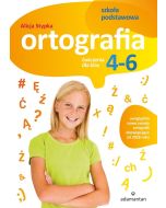 Ortografia. Ćwiczenia dla klas 4-6 SP