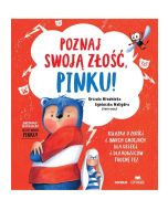 Poznaj swoją złość, Pinku! Książka o złości...