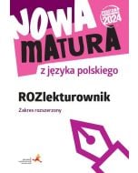 Nowa matura z języka polskiego. ROZlekturownik. Zakres rozszerzony