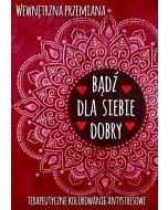 Wewnętrzna przemiana. Bądź dla siebie dobry