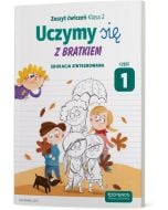 Edukacja wczesnoszkolna 2. Edukacja zintegrowana. Zeszyt ćwiczeń 1