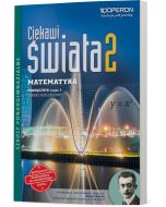 Matematyka 2. Podręcznik. Zakres rozszerzony. Ciekawi świata