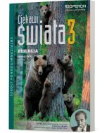 Biologia 3. Podręcznik. Zakres Rozszerzony. Ciekawi świata