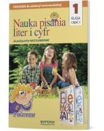 Edukacja wczesnoszkolna klasa 1. Nauka pisania liter i cyfr część 1. Do podręcznika "Nasz elementarz"