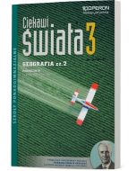 Geografia 3. Podręcznik. Zakres Rozszerzony. Ciekawi świata. cz. 2