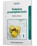 Karty pracy ucznia. Podstawy przedsiębiorczości 1. Zakres podstawowy. Liceum i technikum