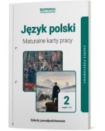 Maturalne karty pracy. Język polski 2. Część 1 i 2. Linia I. Zakres podstawowy. Liceum i technikum