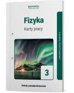 Karty pracy ucznia. Fizyka 3. Zakres podstawowy. Liceum i technikum