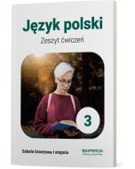 Zeszyt ćwiczeń. Język polski 3. Szkoła branżowa I stopnia
