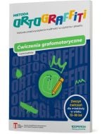 Ortograffiti. Ćwiczenia grafomotoryczne. Dla młodzieży w wieku 13-18 lat