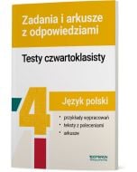 Język polski. Testy czwartoklasisty. Zadania i arkusze