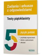 Język polski. Testy piątoklasisty. Zadania i arkusze
