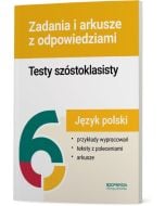 Język polski. Testy szóstoklasisty. Zadania i arkusze