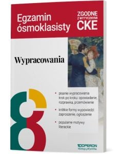 Wypracowania. Język polski. Przygotowanie do egzaminu ósmoklasisty