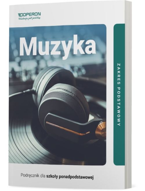 Podręcznik Muzyka. Zakres podstawowy. Liceum i technikum | Księgarnia